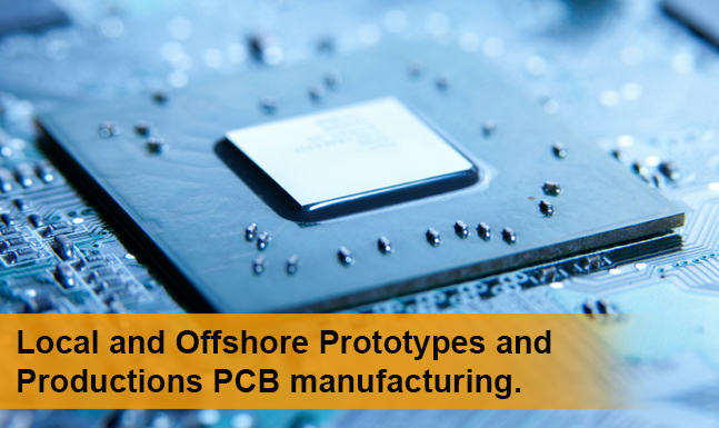 Local and Off-Shore Prototypes and PCB Manufacturing
